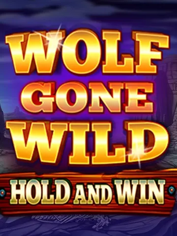 Wolf Gone Wild Hold And Win